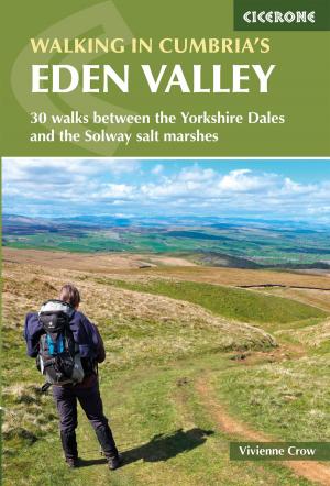 Cover of the book Walking in Cumbria's Eden Valley by Alison Raju