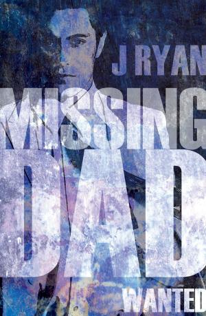 Cover of the book Missing Dad by Dan Gleed