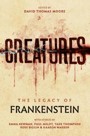Book cover of Creatures: the Legend of Frankenstein