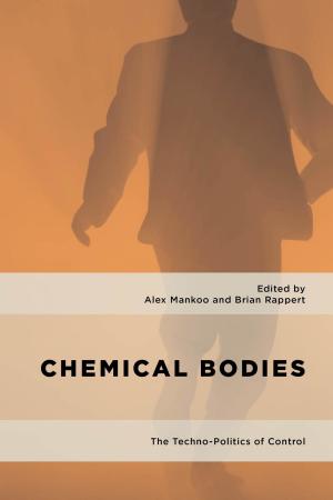 Cover of the book Chemical Bodies by Justin Cruickshank, Raphael Sassower, Professor and Chair of Philosophy, University of Colorado