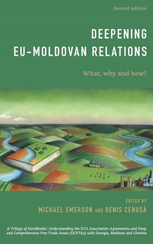 Cover of the book Deepening EU-Moldovan Relations by Paul Bowman, Professor of Cultural Studies at Cardiff University, UK