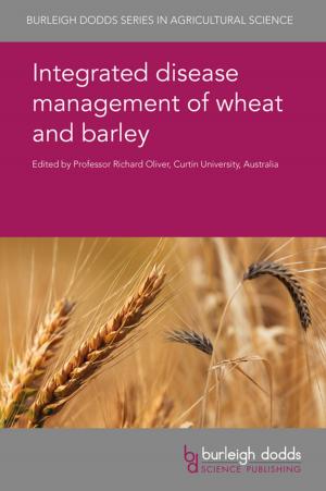 Cover of the book Integrated disease management of wheat and barley by M.B. Zhang, X. T. Chu, H. N. Su, A. H. Hastwell, P. M. Gresshoff, Dr B. J. Ferguson, Prof. Randall Nelson, E. E. Large, E. Beche, D. Mutoni, Dr A. Scaboo, Xiaobo Wang, Prof. Li-Juan Qiu, Dr Tri Vuong, Dr David R. Walker, Dr Wensheng Hou, Dr Heng Ye, Dr Babu Valliyodan, Dr Li Song, Dr J. Grover Shannon, Dr Pengyin Chen, Prof. Henry T. Nguyen, Dr Ailin Liu, Dr Wai-Lun Cheung, Dr Wai-Shing Yung, Dr Carol Lee, Dr Fuk-Ling Wong, Dr Kit-Wah Siu, Prof. Hon-Ming Lam, Dr Chengjun Wu, Dr L. Mozzoni, Dr W. Hummer, Dr G. Kaur, Dr J. Orlowski, Dr T. Carter, Dr B. Buckley, Dr Haishun Yang, Prof. Dan Reynolds, Dr Rodrigo Werle, Prof. Charles Wortmann, Dr Phinehas Tukamuhabwa, Dr Nathan Mueller, Dr Byron Zamasiya, Dr Kefasi Nyikahadzoi, Roger W. Elmore