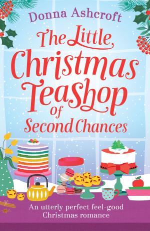 Cover of the book The Little Christmas Teashop of Second Chances by A.J. Flowers