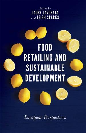 Cover of the book Food Retailing and Sustainable Development by Professor Jagdish N. Sheth