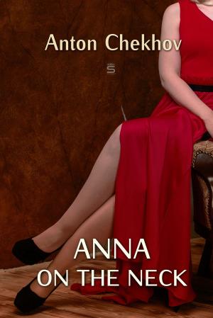 bigCover of the book Anna On The Neck by 