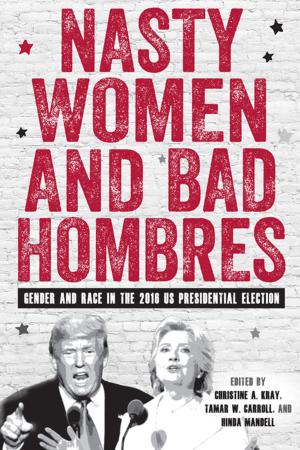 Cover of the book Nasty Women and Bad Hombres by Toyin Falola