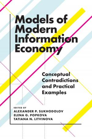 Cover of the book Models of Modern Information Economy by Dennis Jancsary, Thibault Daudigeos, Markus A. Höllerer