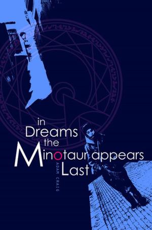 Cover of In Dreams the Minotaur Appears Last