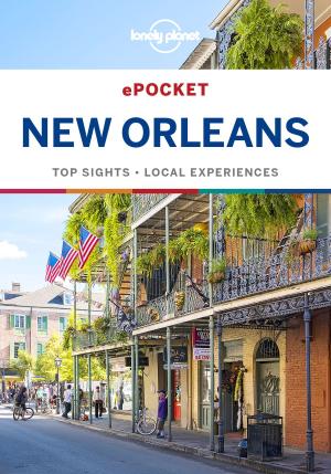 Cover of the book Lonely Planet Pocket New Orleans by Lonely Planet, Gregor Clark, Carolyn Bain, Mara Vorhees, Benedict Walker