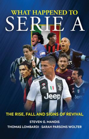 Cover of the book What Happened to Serie A by Karl Sabbagh, Adam Nicholson
