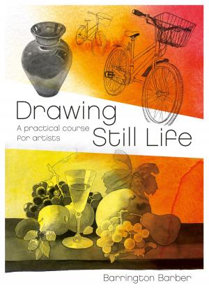 Cover of the book Drawing Still Life by Nigel Cawthorne