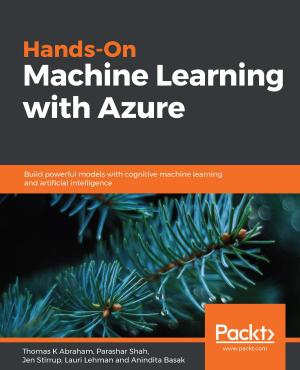 Cover of the book Hands-On Machine Learning with Azure by Ruben Oliva Ramos, Luiz Felipe Martins, Tomas Oliva, Ke Wu, V Kishore Ayyadevara