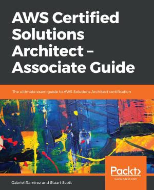 Cover of the book AWS Certified Solutions Architect – Associate Guide by James Miller