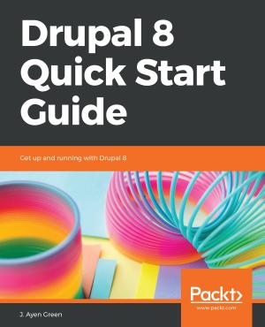 Cover of the book Drupal 8 Quick Start Guide by Ralph Roberts