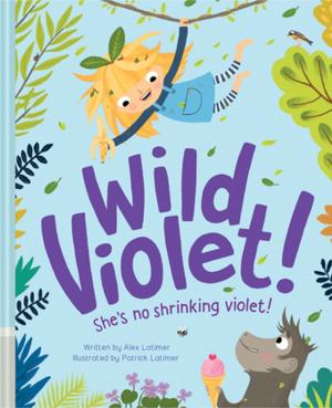 Cover of the book Wild Violet! by Anne-Marie Powell