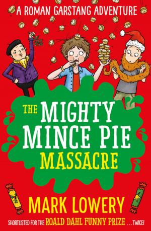 Cover of the book The Mighty Mince Pie Massacre by Bingo Starr