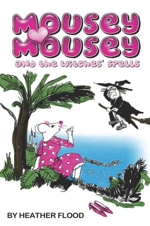Cover of the book Mousey Mousey and the Witches' Spells by Yannis Andricopoulos