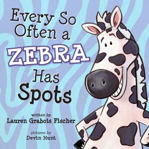 Cover of Every So Often A Zebra Has Spots