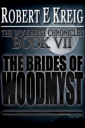 Cover of the book The Brides of Woodmyst by Brian Kavanagh