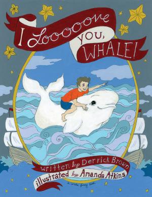 Cover of the book I Loooooooove You, Whale by Robbie Q. Telfer