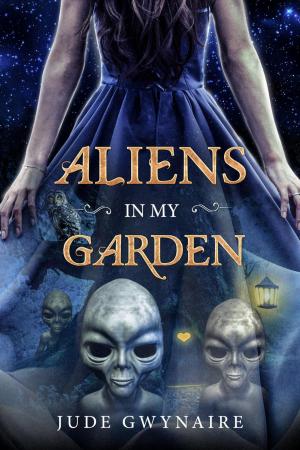 Cover of Aliens In My Garden