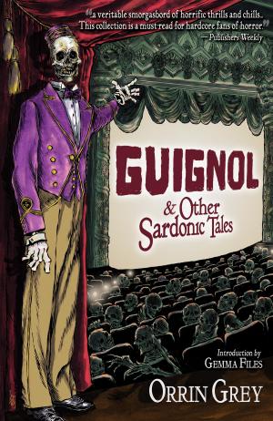 Cover of the book Guignol & Other Sardonic Tales by Nadia Bulkin