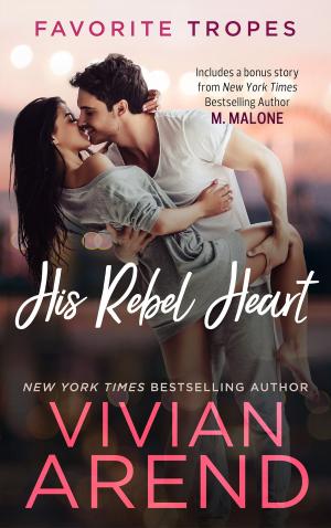Cover of the book His Rebel Heart: contains Rocky Mountain Rebel / Zack by Vivian Arend, Cora Seton