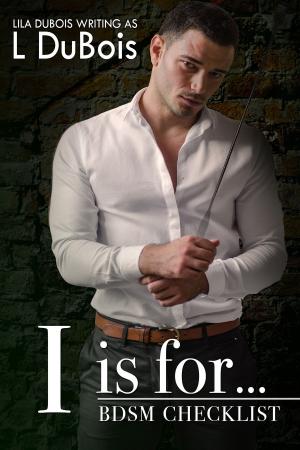 Cover of the book I is for... by Lila Dubois, Mari Carr