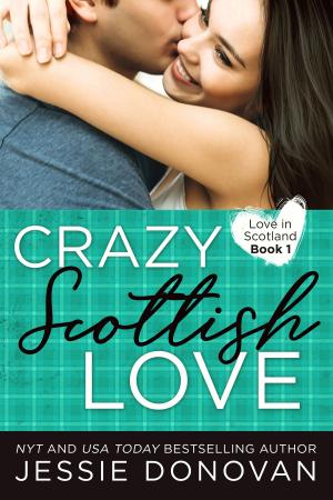 Cover of the book Crazy Scottish Love by Hilari T. Cohen