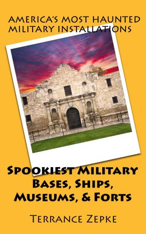 Cover of Spookiest Military Bases, Ships, Museums, & Forts