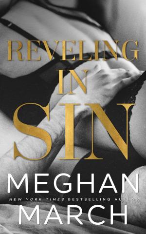 Cover of the book Reveling in Sin by Meghan March