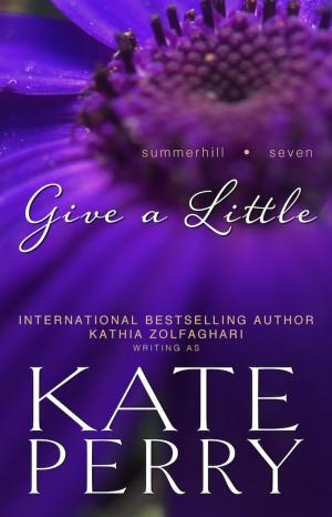 Cover of the book Give a Little by Kate Perry, Kathia Zolfaghari