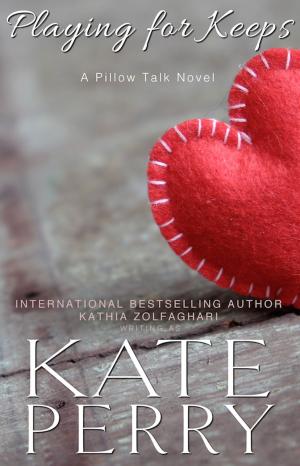 Cover of the book Playing for Keeps by Kate Perry, Kathia Zolfaghari