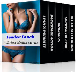 Cover of the book Tender Touch: 5 Lesbian Erotica Stories by Ava Sterling