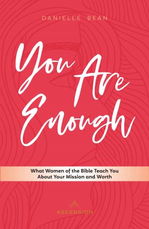 Cover of the book You Are Enough by Jeff Cavins, Matthew Pinto, Patti Armstrong