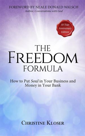 Cover of the book The Freedom Formula by Denise Barker