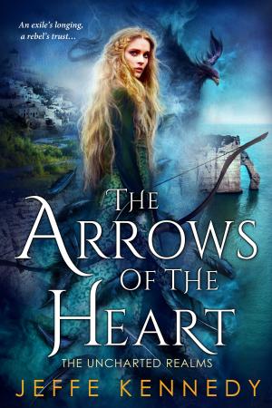 Cover of the book The Arrows of the Heart by Jeffe Kennedy, Anne Calhoun, Christine d'Abo, Delphine Dryden, Megan Hart, Megan Mulry, M. O'Keefe
