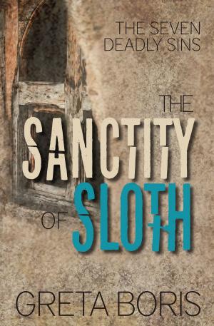 Cover of the book The Sanctity of Sloth by H.A Dawson
