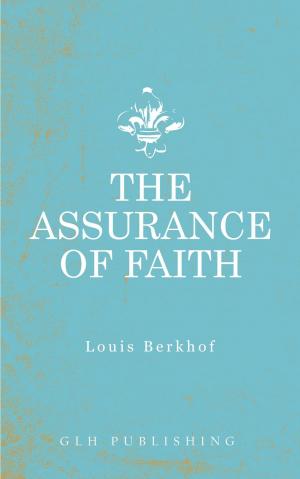 Cover of the book The Assurance of Faith by J. Gresham Machen