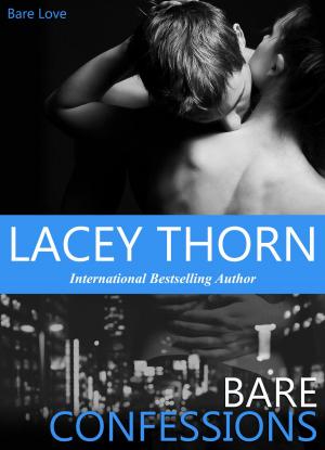 Cover of the book Bare Confessions by Lacey Thorn