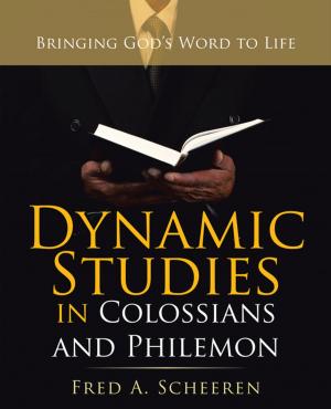 Cover of the book Dynamic Studies in Colossians and Philemon by Ray D. Ellis