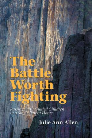 Cover of the book The Battle Worth Fighting by David Thomas