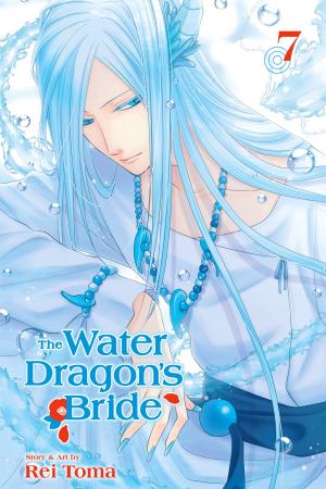 Cover of the book The Water Dragon’s Bride, Vol. 7 by Kazuki Takahashi