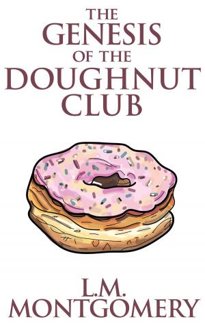 Cover of the book The Genesis of the Doughnut Club by Charlotte Brontë, Anne Brontë, Patrick Brontë, Emily   Brontë