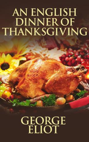 bigCover of the book An English Dinner of Thanksgiving by 