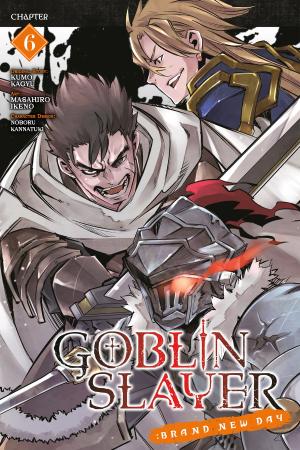 Cover of the book Goblin Slayer: Brand New Day, Chapter 6 by Kisetsu Morita, Benio