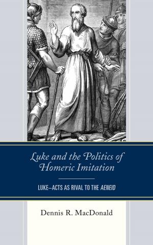 Cover of the book Luke and the Politics of Homeric Imitation by Myrick C. Shinall Jr.