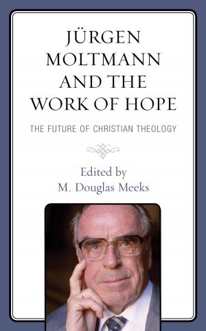 Book cover of Jürgen Moltmann and the Work of Hope
