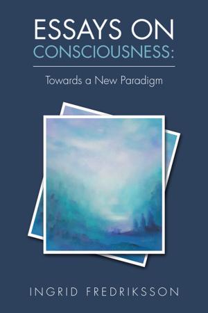 Cover of the book Essays on Consciousness: Towards a New Paradigm by Melissa Banks