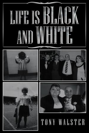 Cover of the book Life Is Black and White by Terry Lowey